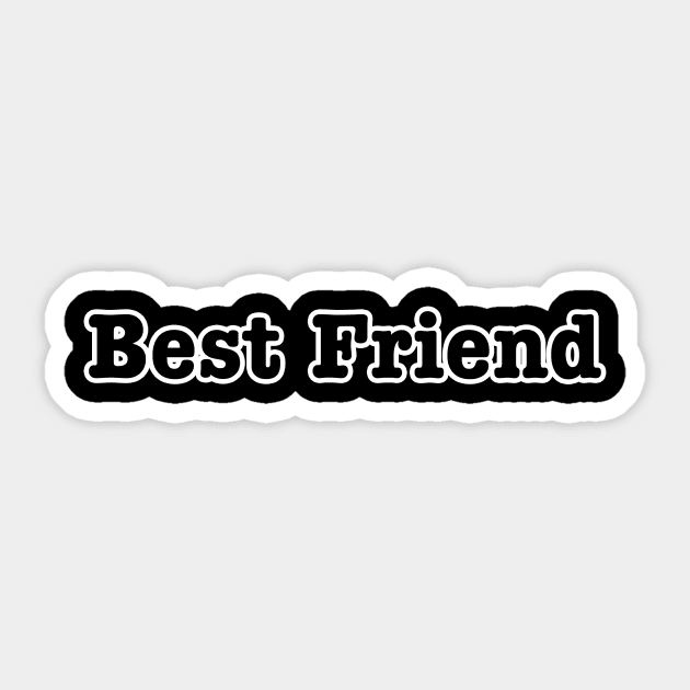 Best friend Best Friend Sticker TeePublic